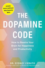 Cover of The Dopamine Code by Sydney Ceruto