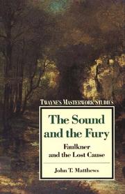 Cover of: The sound and the fury: Faulkner and the lost cause