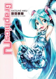 Cover of: Hatsune Miku Graphics : Vocaloid Comic and Art Volume 2: Vocaloid Comic and Art Volume 2