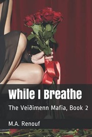 Front cover of While I Breathe by M. A. Renouf