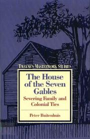 Cover of: The House of the seven gables: severing family and colonial ties