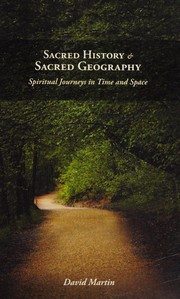 Cover of: Sacred history and sacred geography: spiritual journeys in time and space