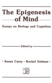 Cover of: The Epigenesis of mind: essays on biology and cognition