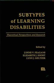 Cover of: Subtypes of learning disabilities by edited by Lynne V. Feagans, Elizabeth J. Short, Lynn Meltzer.