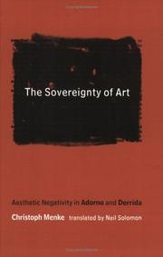 Cover of: The Sovereignty of Art: Aesthetic Negativity in Adorno and Derrida (Studies in Contemporary German Social Thought)