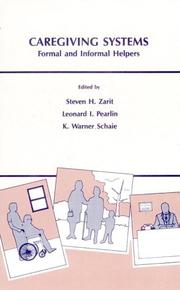 Cover of: Caregiving systems by Steven H. Zarit, Leonard I. Pearlin, K. Warner Schaie