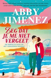 Front cover of Say You'll Remember Me by Abby Jimenez