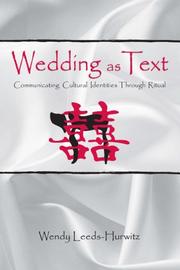 Cover of: Wedding as text: communicating cultural identities through ritual