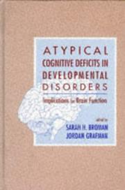 Cover of: Atypical cognitive deficits in developmental disorders by Sarah H. Broman, Jordan Grafman