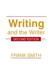 Writing and the writer by Frank Smith