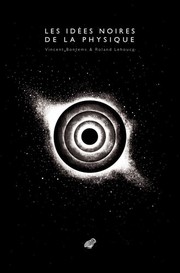 Front cover of Idees Noires de la Physique by Vincent Bontems