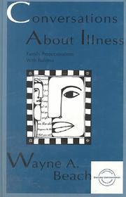 Cover of: Conversations about illness by Wayne A. Beach