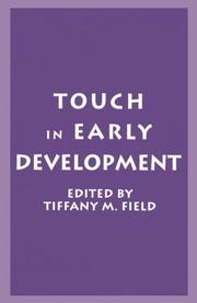 Cover of: Touch in early development by edited by Tiffany M. Field.