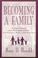 Cover of: Becoming A Family