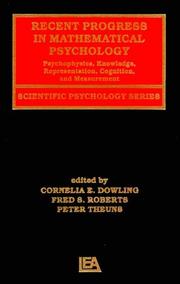 Cover of: Recent Progress in Mathematical Psychology: Psychophysics, Knowledge Representation, Cognition, and Measurement (Scientific Psychology Series)