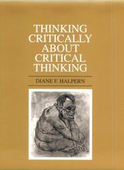 Cover of: Thinking Critically About Critical Thinking: An Introduction to Critical Thinking by Diane F. Halpern