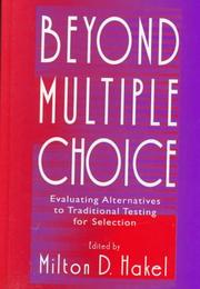Cover of: Beyond Multiple Choice: Evaluating Alternatives To Traditional Testing for Selection