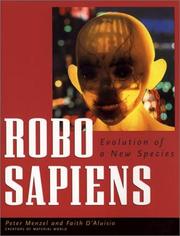 Cover of: Robo sapiens by Faith D'Aluisio, Peter Menzel, Peter Menzel, Faith D'Aluisio