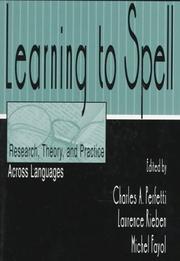 Cover of: Learning to Spell: Research, Theory, and Practice Across Languages