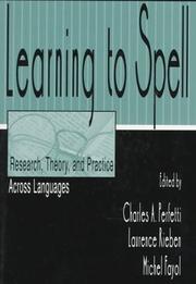 Cover of: Learning to spell: research, theory, and practice across languages