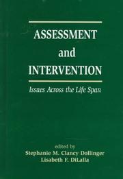 Cover of: Assessment and intervention issues across the life span by edited by Stephanie M. Clancy Dollinger and Lisabeth F. DiLalla.