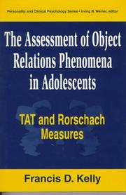 Cover of: assessment of object relations phenomena in adolescents | Kelly, Francis D. Ed. D.