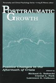Posttraumatic growth by Richard G. Tedeschi, Lawrence G. Calhoun