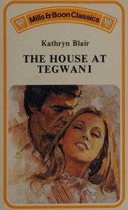 Cover of The House At Tegwani by Kathryn Blair