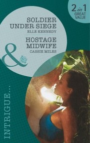 Cover of: Soldier Under Siege / Hostage Midwife