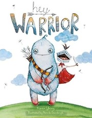 Front cover of Hey Warrior by Karen Young