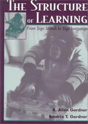 Cover of: The structure of learning: from sign stimuli to sign language