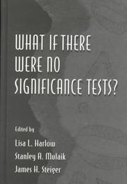 Cover of: What if there were no significance tests?