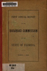 Cover of: First Annual report of the Railroad Commission of the State of Florida