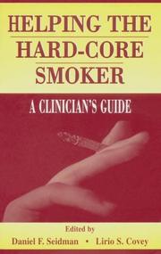 Cover of: Helping the hard-core smoker by edited by Daniel F. Seidman, Lirio S. Covey.