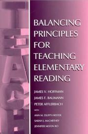 Cover of: Balancing Principles for Teaching Elementary Reading by James V. Hoffman, Ann M. Duffy-Hester, Sarah J. McCarthey, Jennifer Moon Ro, Jennifer S. Moon, Ann M. Duffy-Hester, Sarah J. McCarthey, Jennifer Moon Ro, Jennifer S. Moon