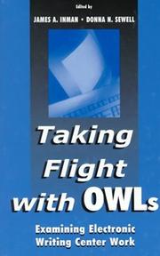 Cover of: Taking Flight with OWLs: Examining Electronic Writing Center Work