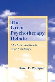 Cover of: The Great Psychotherapy Debate: Models, Methods, and Findings (LEA's Counseling and Psychotherapy Series)