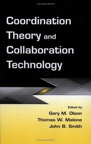 Cover of: Coordination Theory and Collaboration Technology (Volume in the Computers, Cognition, and Work Series)
