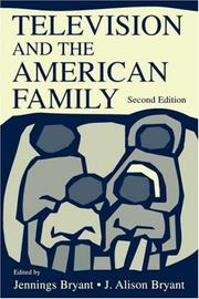 Cover of: Television and the American Family (Lea's Communication Series) by J. Alison Bryant, J. Alison Bryant