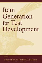 Cover of: Item generation for test development by edited by Sidney H. Irvine, Patrick C. Kyllonen.