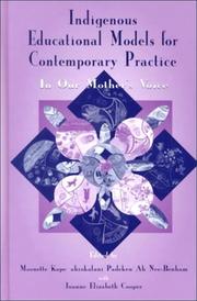 Cover of: Indigenous Educational Models for Contemporary Practice by Maenette K. P. Ah Nee-Benham, Joanne E. Cooper