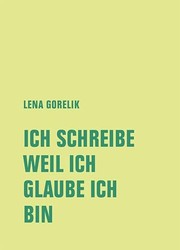 Cover of: Ich schreibe, weil ich, glaube ich, bin
