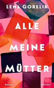 Cover of: Alle meine Mütter