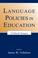 Cover of: Language Policies in Education