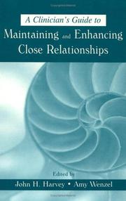 Cover of: A Clinician's Guide to Maintaining and Enhancing Close Relationships