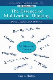 Cover of: The Essence of Multivariate Thinking: Basic Themes and Methods (Multivariate Applications)