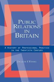 Cover of: Public Relations in Britain: A History of Professional Practice in the Twentieth Century