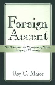 Cover of: Foreign accent: the ontogeny and phylogeny of second language phonology