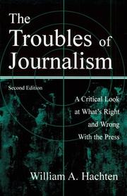 Cover of: The Troubles of Journalism by William A. Hachten