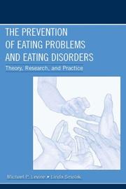 Cover of: Prevention of Eating Problems and Eating Disorders by Michael P. Levine, Linda Smolak